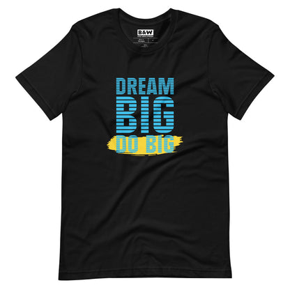 Dream Big Do Big