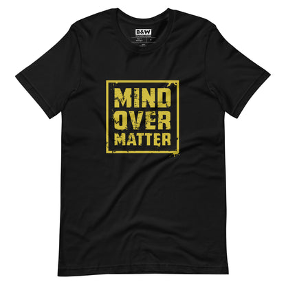 Mind Over Matter (Unisex)