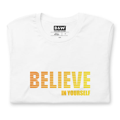 Believe in Yourself (Unisex)