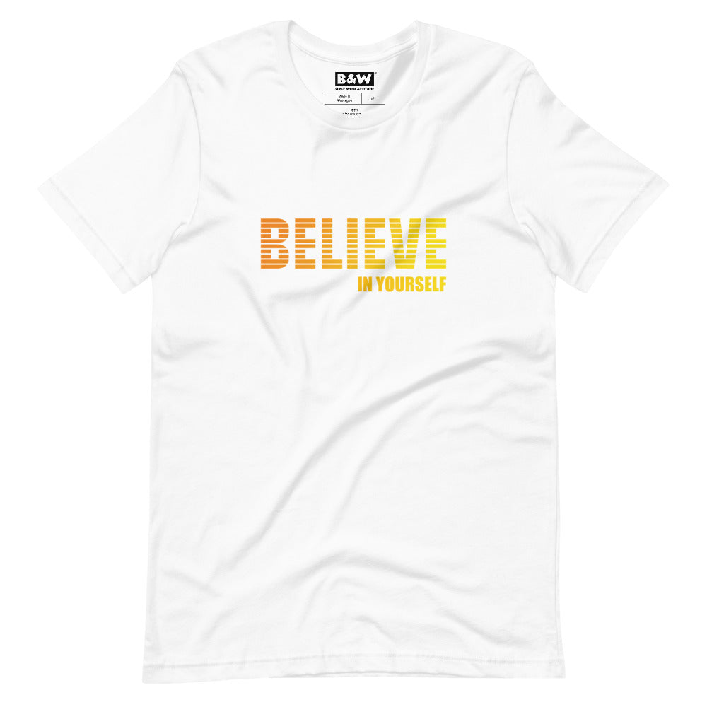 Believe in Yourself (Unisex)